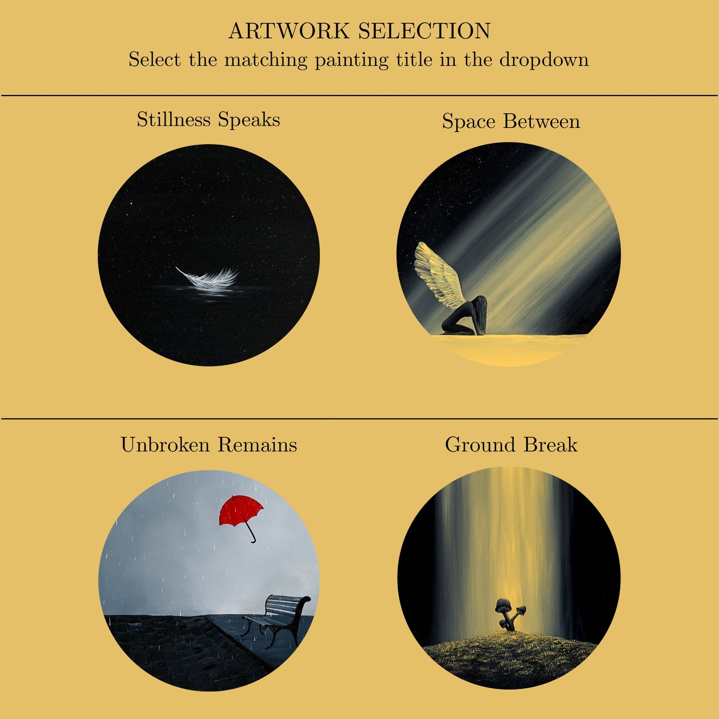 A digital graphic titled 'ARTWORK SELECTION' on a warm beige background, presenting four circular art prints with titles 'Stillness Speaks', 'Space Between', 'Unbroken Remains', and 'Ground Break'.